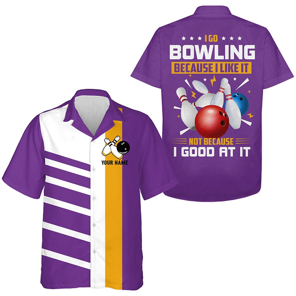Funny Retro Hawaiian Bowling Shirts, Custom Button Down Shirtsi Go Bowling Because I Like It Purple, Bowling Team Hawaiian